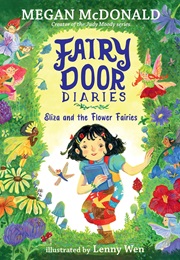 Fairy Door Diaries: Eliza and the Flower Fairies (Megan Mcdonald)
