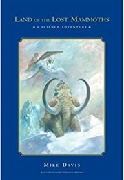 Land of the Lost Mammoths: A Science Adventure (Mike Davis)