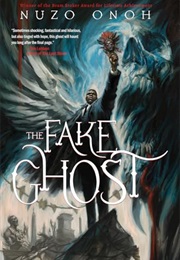 The Fake Ghost (Nuzo Onoh)