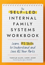 The Self-Lead Internal Family Systems Workbook (Tanis Jo Allen)