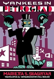 Yankees in Petrograd (Marietta S. Shaginyan)