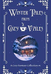Winter Tales From Cozy Vales (Various)