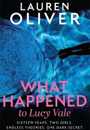 What Happened to Lucy Vale (Lauren Oliver)