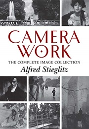 Camera Work: The Complete Image Collection (Alfred Stieglitz)