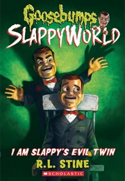 Goosebumps - Slappyworld - #3 - I Am Slappy's Evil Twin (R.L. Stine)