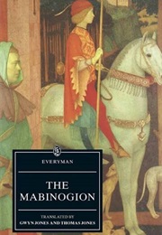 The Mabinogion (Anon (Tr. Jones, Gwyn & Jones, Thomas))