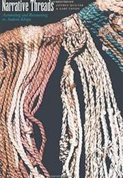 Narrative Threads: Accounting and Recounting in Andean Khipu (Jeffrey Quilter)