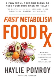 Fast Metabolism Food Rx (Haylie Pomroy)