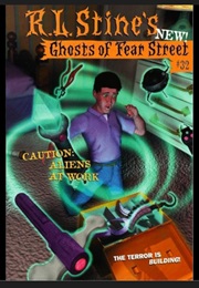 Ghosts of Fear Street - Caution: Aliens at Work (R.L. Stine)