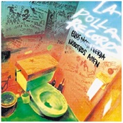 La Polla Records - Ellos Dicen Mierda, Nosotros Amen