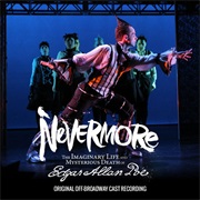 Nevermore; the Imaginary Life and Mysterious Death of Edgar Allen Poe