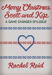 Merry Christmas, Scott & Kip (Rachel Reid)