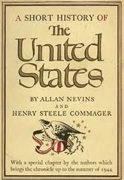 A Short History of the United States (Nevins, Allan; Commager, Henry Stelle)