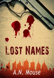 Lost Names (A. N. Mouse)