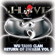 J-Love Presents Wu Tang Clan – Return of the Swarm Part 5