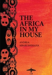 The Africa in My House (Mbarushimana, Andrea)