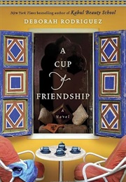 A Cup of Friendship (Deborah Rodriguez)