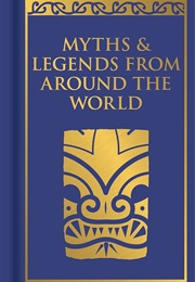 Myths and Legends From Around the World (Various)