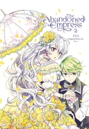 The Abandoned Empress, Vol. 2 (Ina)