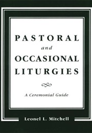 Pastoral and Occasional Liturgies (Leonel Mitchell)