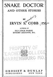 Snake Doctor and Other Stories (Irvin S. Cobb)