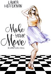 Make Your Move (Laura Heffernan)