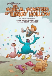 The Musical Monsters of Turkey Hollow (Jim Henson, Jerry Juhl, Roger Langride)