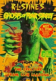 Ghosts of Fear Street - The Creature From Club Lagoona (R.L. Stine)