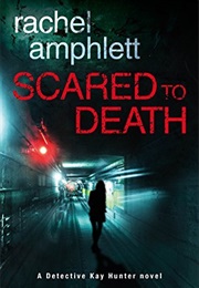 Scared to Death (Rachel Amphlett)