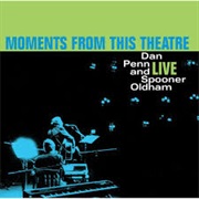 Dan Penn and Spooner Oldham - Moments From This Theatre