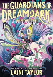 Guardians of Dreamdark: Windwitch (Laini Taylor)
