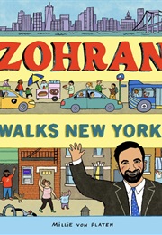 Zohran Walks New York (Millie Von Platen)