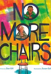 No More Chairs (Dan Gill)