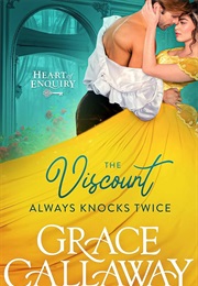 The Viscount Always Knocks Twice (Grace Callaway)
