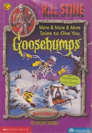 Special Edition #6 - More and More and More Tales to Give You Goosebumps (R.L. Stine)