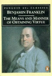 The Means and Manner of Obtaining Virtue (Franklin, Benjamin)