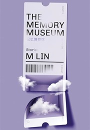 The Memory Museum: Stories (M Lin)