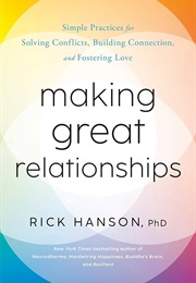 Making Great Relationships (Rick Hanson)