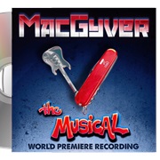 MacGyver the Musical