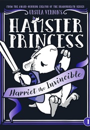 Hamster Princess: Harriet the Invincible (Ursula Vernon)