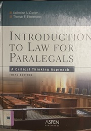 INTRODUCTION TO LAW FOR PARALEGALS a Critical Thinking Approach THIRD EDITION (Katherine A. Currier Thomas E. Eimermann)