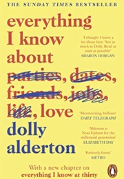 Everything I Know About Love (Dolly Alderton)