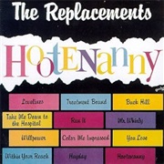 Hootenanny - The Replacements