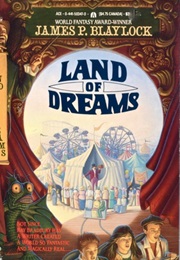 Land of Dreams (James P. Blaylock)