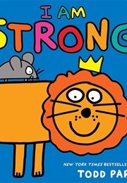 I Am Strong (Todd Parr)