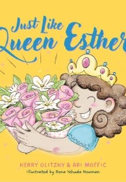 Just Like Queen Esther (Kerry Olitzky and Ari Moffic)