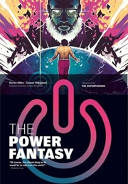 The Power Fantasy Volume 1: The Superpowers (Kieron Gillen, Caspar Wijngaard)