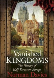 Vanished Kingdoms (Davies, Norman)
