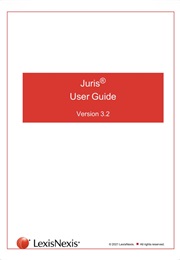 Juris® User Guide Version 3.2 (© 2021 Lexisnexis.)