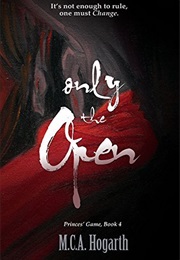 Only the Open (M.C.A. Hogarth)